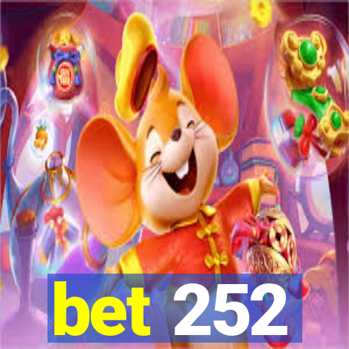 bet 252